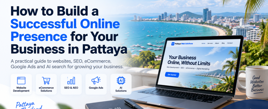 How to Build a Successful Online Presence for Your Business in Pattaya